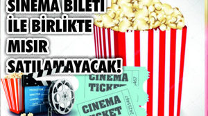Sinema biletiyle mısır birleştirilerek satılamayacak