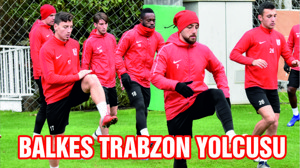 BALKES TRABZON YOLCUSU