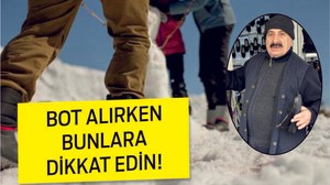 BOT ALIRKEN BUNLARA DİKKAT EDİN!