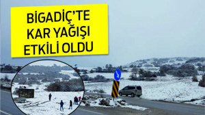 BİGADİÇ KAR'A TESLİM