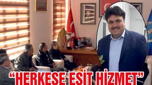 ERSOY ''HERKESE EŞİT HİZMET ETTİK''