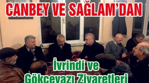 Canbey ve Sağlam’dan İvrindi ve Gökçeyazı Ziyareti