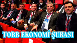 TOBB Türkiye Sektörel Ekonomi Şurası, 7 Bakanın Katılımıyla Gerçekleştirildi