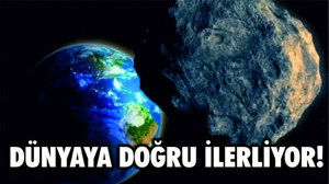 Saatte 32 bin 300 km hızla ilerliyor!