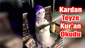 KARDAN KURAN OKUYAN TEYZE YAPTILAR