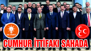 CUMHUR İTTİFAKI SAHADA