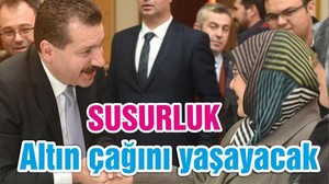 Susurluk altın çağını yaşayacak