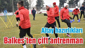 Balıkesirspor’dan çift antrenman