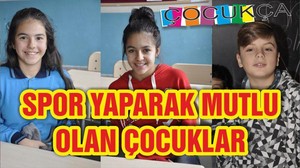 SPOR YAPARAK MUTLU OLAN ÇOCUKLAR