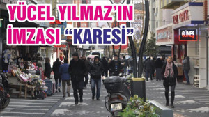 YÜCEL YILMAZ’IN İMZASI “KARESİ”