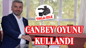 CANBEY OYUNU KULLANDI
