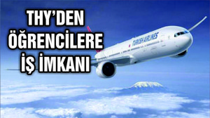 THY'DEN ÖĞRENCİLERE İŞ İMKANI
