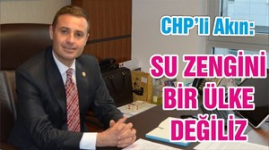 SU ZENGİNİ BİR ÜLKE DEĞİLİZ