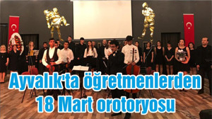 Ayvalık'ta öğretmenlerden 18 Mart orotoryosu