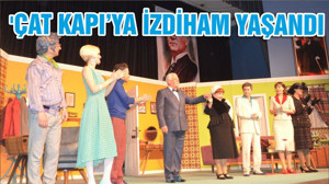 'ÇAT KAPI’YA İZDİHAM YAŞANDI