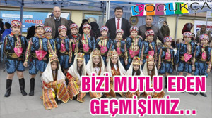 BİZİ MUTLU EDEN GEÇMİŞİMİZ…