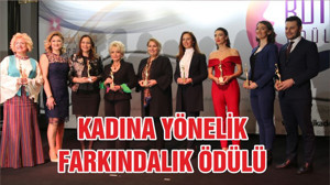 KADINA YÖNELİK FARKINDALIK ÖDÜLÜ