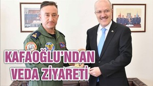 KAFAOĞLU’NDAN VEDA ZİYARETİ