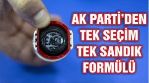 AK Parti’nin ‘tek seçim tek sandık’ formülü