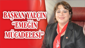 YALÇIN ‘EMEĞİN MÜCADELESİ’