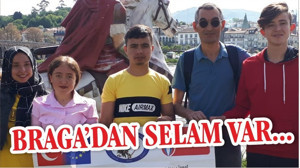BRAGA’DAN SELAM VAR