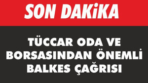 ODA VE BORSADAN ACİL ÇAĞRI