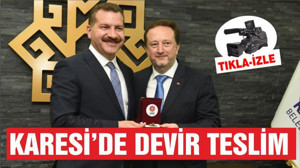 KARESİ BELEDİYESİ'NDE DEVİR TESLİM