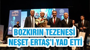BOZKIRIN TEZENESİ NEŞET ERTAŞ’I YAD ETTİ