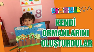 KENDİ ORMANLARINI OLUŞTURDULAR