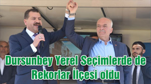 Dursunbey Yerel Seçimlerde'de Rekorlar İlçesi oldu