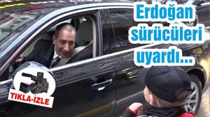 Erdoğan sürücüleri uyardı...