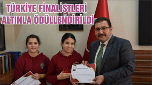 TÜRKİYE FİNALİSTLERİ ALTINLA ÖDÜLLENDİRİLDİ