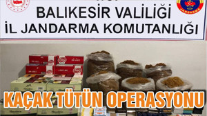 KAÇAK TÜTÜN OPERASYONU