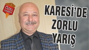 KARESİ’DE ZORLU YARIŞ