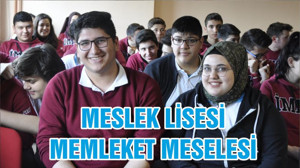 MESLEK LİSESİ MEMLEKET MESELESİ
