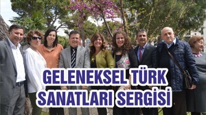 GELENEKSEL TÜRK SANATLARI SERGİSİ