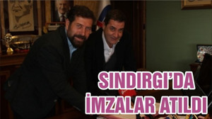 SINDIRGI’DA İMZALAR ATILDI
