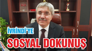‘İVRİNDİ’YE SOSYAL DOKUNUŞ