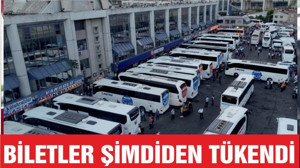 BİLETLER ŞİMDİDEN TÜKENDİ