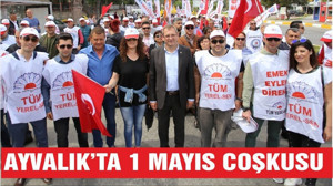 AYVALIK’TA 1 MAYIS COŞKUSU