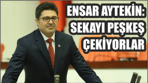 ENSAR AYTEKİN: SEKAYI PEŞKEŞ ÇEKİYORLAR