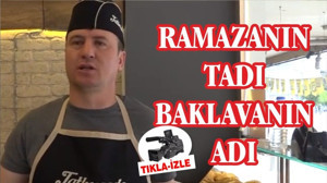 RAMAZANIN TADI BAKLAVANIN ADI