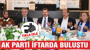 AK PARTİ İFTARDA BULUŞTU