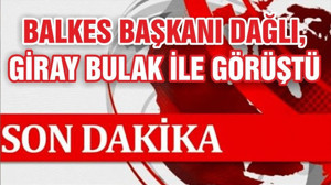 BALKES'TE ŞAŞIRTAN BULUŞMA