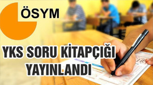 YKS soru kitapçıkları ve cevap anahtarları yayımlandı