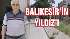 BALIKESİR’İN “YILDIZ’I”