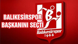 BALIKESİRSPOR BAŞKANINI SEÇTİ