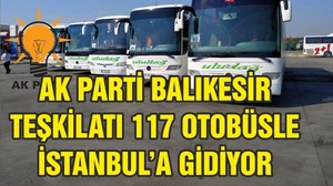 AK Parti Balıkesir'den İstanbul'a 117 Otobüs