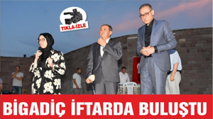 BİGADİÇ'TE İFTAR BEREKETİ
