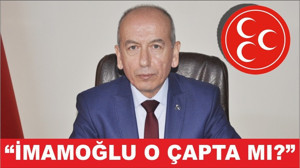 "İMAMOĞLU O ÇAPTA MI?"